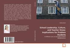 Buchcover von School Leadership, Culture, and Teacher Stress: Implications for Problem Students