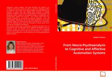 Copertina di From Neuro-Psychoanalysis to Cognitive and
Affective Automation Systems