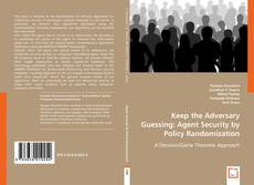 Keep the Adversary Guessing: Agent Security by Policy Randomization kitap kapağı