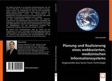 Buchcover von Planung und Realisierung eines webbasierten, medizinischen Informationssystems