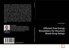 Bookcover of Efficient Free Energy Simulations for Structure Based Drug Design