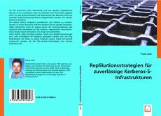 Replikationsstrategien für zuverlässige Kerberos-5-Infrastrukturen kitap kapağı