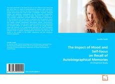 Buchcover von The Impact of Mood and Self-focus on Recall of Autobiographical Memories