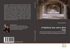 Buchcover von A Mythical Jew and a Real Pole