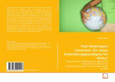 Buchcover von Post-Washington Consensus: Ein neues Entwicklungsparadigma für Afrika?
