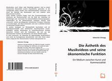 Die Ästhetik des Musikvideos und seine ökonomische Funktion kitap kapağı