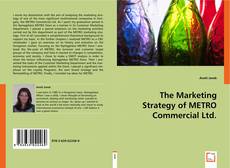 The Marketing Strategy of METRO Commercial Ltd. kitap kapağı