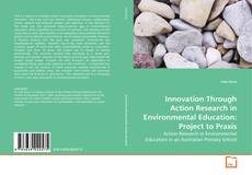 Portada del libro de Innovation Through Action Research in Environmental Education: Project to Praxis