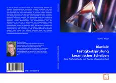 Portada del libro de Biaxiale Festigkeitsprüfung keramischer Scheiben