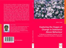 Exploring the Stages of Change in Substance Abuse Behaviour kitap kapağı