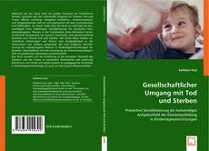 Gesellschaftlicher Umgang mit Tod und Sterben kitap kapağı