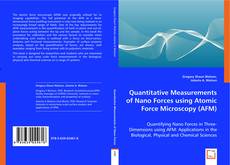 Quantitative Measurements of Nano Forces using Atomic Force Microscopy (AFM) kitap kapağı