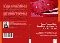 Buchcover von Zukunftsgerichtete Angebotsgestaltung im Städtetourismus