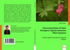 Copertina di Characterisation of New Florigenic Signals between Plant Systems