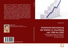 Buchcover von Statistische Betrachtung der Wahlen in Vorarlberg von 1994 bis 2004