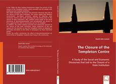 The Closure of the Templeton Centre kitap kapağı