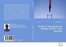 Portada del libro de Studies on Gag Membrane Binding and HIV-1 Viral Assembly