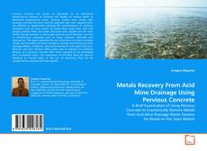 Capa do livro de Metals Recovery From Acid Mine Drainage Using
Pervious Concrete 