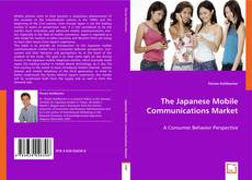 The Japanese Mobile Communications Market kitap kapağı