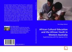 Обложка African Cultural Education and the African Youth in Western Australia