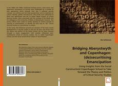 Bridging Aberystwyth and Copenhagen: (de)securitising emancipation kitap kapağı