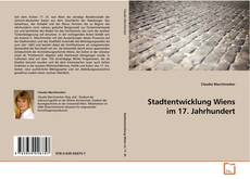 Portada del libro de Stadtentwicklung Wiens im 17. Jahrhundert