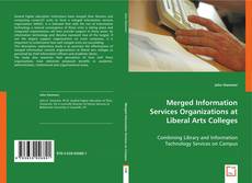 Merged Information Services Organizations at Liberal Arts Colleges kitap kapağı