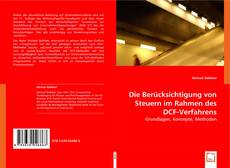 Buchcover von Die Berücksichtigung von Steuern im Rahmen des DCF-Verfahrens