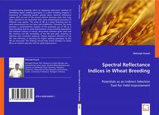 Spectral Reflectance Indices in Wheat Breeding kitap kapağı