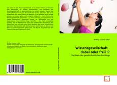 Buchcover von Wissensgesellschaft - dabei oder frei?!?