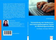 Обложка Verwendung von konkurrenz- und leistungsbezogenen Daten im Marketingcontrolling