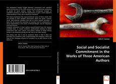 Buchcover von Social and Socialist Commitment in the Works of Three American Authors