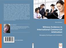 Witness Evidence in International Commercial Arbitration的封面