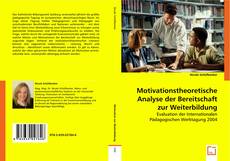 Motivationstheoretische Analyse der Bereitschaft zur Weiterbildung kitap kapağı