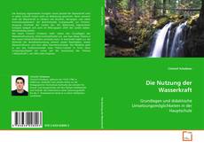 Capa do livro de Die Nutzung der Wasserkraft 