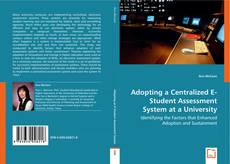 Adopting a Centralized E-Student Assessment System at a University kitap kapağı