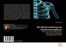 Couverture de Die Abschirmwirkung von Strahlenschutzgläsern