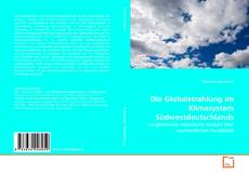 Обложка Die Globalstrahlung im Klimasystem Südwestdeutschlands