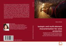 Couverture de Isotopic and multi-element characterisation for wine protection