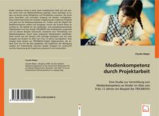 Buchcover von Medienkompetenz durch Projektarbeit
