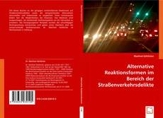 Alternative Reaktionsformen im Bereich der Straßenverkehrsdelikte kitap kapağı