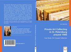 Private Art Collecting in St. Petersburg Around 1900 kitap kapağı