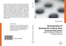 Demography of Nineteenth Century New Zealand Education kitap kapağı