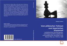 Copertina di Vom pfälzischen Teilstaat zum bayerischen Staatenteil