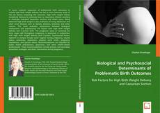 Biological and Psychosocial Determinants of Problematic Birth Outcomes kitap kapağı