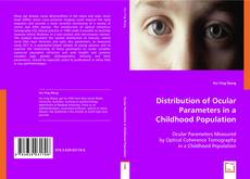 Distribution of Ocular Parameters in a Childhood Population kitap kapağı