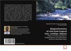 Couverture de Biogeochemistry of mid-sized tropical river,
Linthipe, Malawi