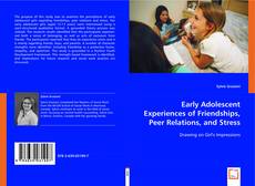 Early Adolescent Experiences of Friendships, Peer Relations, and Stress的封面