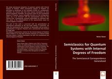 Semiclassics for Quantum Systems with Internal
Degrees of Freedom kitap kapağı