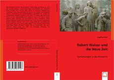 Robert Walser und die Neue Zeit的封面